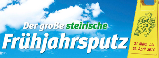 Der große steirische Frühjahrsputz 2014 - Saubere Steiermark von 31. März bis 26. April 2014