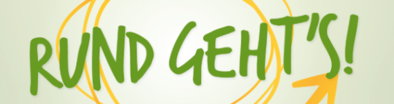 Rund geht''s! Rund geht''s!