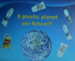 Plastic Planet © HS Bad Radkersburg