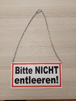 Tafel "Bitte NICHT entleeren" © AWV Murau